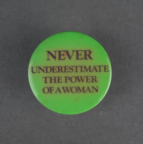 Never underestimate the power of a women badge